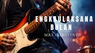 🎶 Engkau Laksana Bulan — P.Ramlee ( Soul Blues Rock with Original Lyric) • Farkan Blues Cover
