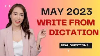 May 2023 Write from Dictation Prediction - Real PTE Exam Memories