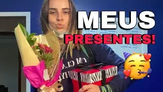 MEUS PRESENTES DE ANIVERSÁRIO!