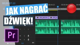 Poradnik jak nagrać dźwięk do klipu wideo | Adobe Premiere Pro CC