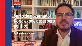 Surto de governador Doria expõe desespero político