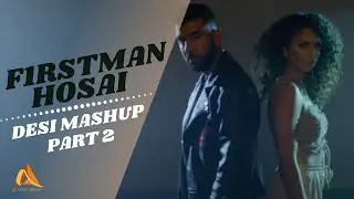 F1rstman - Desi Mashup PART 2 FT Hosai ( Prod.by Harun B )