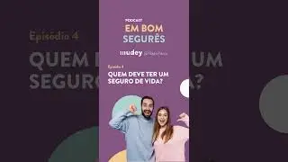 Quem Deve Ter um Seguro de Vida? | Em Bom Segurês