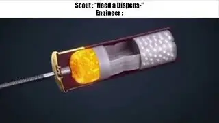 Scout : Need a Dispens-