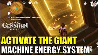Activate the giant machine's energy system | Dune-Entombed Fecundity: Part II | Genshin Impact