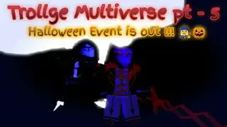 Roblox | Trollge Multiverse | pt - 5 | Halloween Update is out but im late !!! | Got Prince of blood