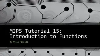 MIPS Tutorial 15   Introduction to Functions