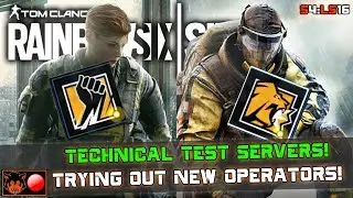 Rainbow 6 Siege - TESTING OUT THE NEW OPERATORS! TECHNICAL TEST SERVERS!