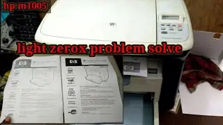 hp m1005 printer light xerox problem !! Light zerox problem !! hp m1005 printer