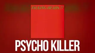 Talking Heads - Psycho Killer (Official Audio)