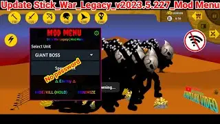 🏹Update Stick_War_Legacy_v2023.5.227_Mod Menu