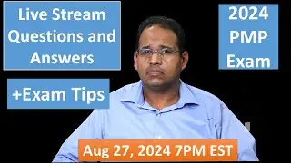 PMP 2024 Live Questions and Answers Aug 27, 2024 7PM EST