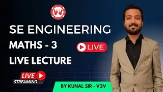MATHS - 3 | SE ENGINEERING | KUNAL SIR