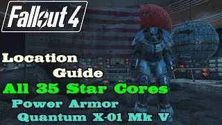 Fallout 4 ★ All 35 Star Cores / Quantum X-01 Mk V (Nuka-World DLC) [Location Guide]