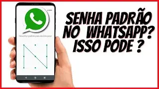 Como Colocar Uma Senha Padrão No WHATSAPP