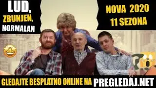 Kako Potpuno Besplatno Gledati Sve Najnovije Epizode Serije Lud,Zbunjen,Normalan