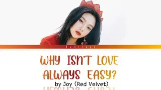 JOY (조이) Red Velvet - 'Why isn't Love Always Easy?' ROMANCE 101 Lyrics