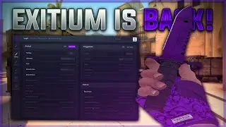 EXITIUM is BACK! | CSGO Legit Cheating ft. Exitium.dev