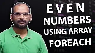 Even Numbers | forEach Method | JavaScript | ES6 | Amjad Sir | PickupBiz Learning