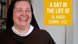 Sisters of St. Francis of Perpetual Adoration: A Day in the Life