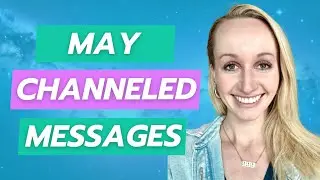 May 2024 | Channeled Messages for the Collective 🌸🔮
