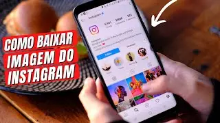 Como Baixar Imagem do Instagram PC e Celular  (SEM PROGRAMAS)