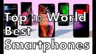 Top 10 world Best  Smartphones to buy 2018-2019 .You Should Buy !Most Powerful Processors,high ram,