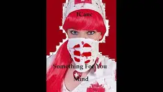 ICanc -  Something For You Mind  ( H - Virus -  SamplerRemix )