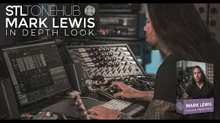 Mark Lewis discusses his preset pack for STL ToneHub Plugin