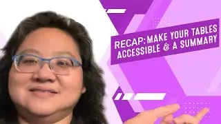 Coding for Beginners: Recap #81—Table Accessibility and a Summary of What To Do for Accessibility
