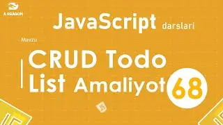 068. CRUD TodoList LocalStorage Amaliyot | JavaScript darslari | O'zbek tilida | JavaScript Amaliyot
