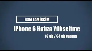iPhone 6 hafıza yükseltme