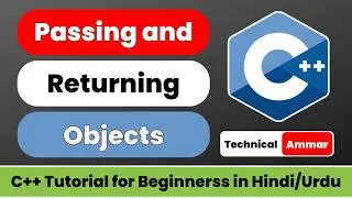 Passing and Returning Object from Function in C++ | OOP in C++ | C++ Tutorial for Beginners #54