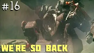 Armored Core VI - Part 16 - We're So Back