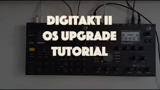 Digitakt II OS Upgrade Tutorial