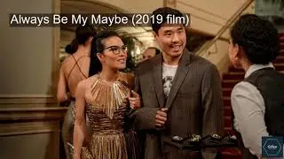 Always Be My Maybe (2019 film) : Who, what and where? | SoKnow