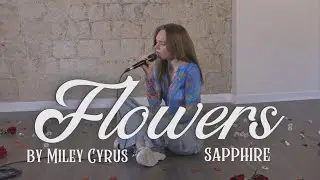 Flowers by Miley Cyrus (cover)