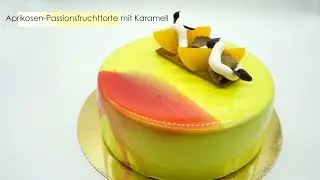 Aprikosen-Passionsfruchttorte mit Karamell |Tорт абрикос-маракуйя c карамелью.