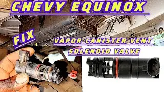 How To Change Vapor Canister Vent Solenoid In Chevrolet Equinox