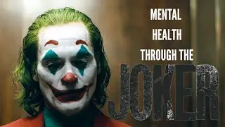 Mental Health Through the Joker