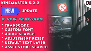 Kinemaster 5.2.2 New Update 💥 Top 6 Cool Features 💯 | New Version Kinemaster Update Review In Tamil