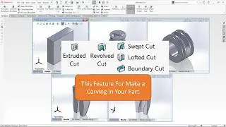 Solidworks Basic - Extruded Cut, Swept Cut, Revolved Cut, Lofted Cut, Boundary Cut In Solidworks