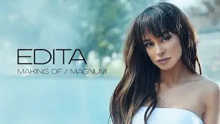 EDITA - MAGNUM | MAKING OF 2019