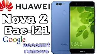 Huawei nova 2 plus frp bypass || Bac-l21 google account remove/nova 2 plus google account remove