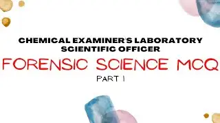 FORENSIC SCIENCE MCQ-PART 1  SCIENTIFIC OFFICER CHEMICAL EXAMINERS LABORATORY KERALA PSC