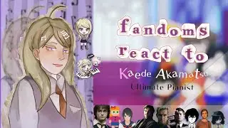 |Fandoms react to each other| Chapter 2: Kaede Akamatsu (danganronpa V3) /🇬🇧\ -by anyone