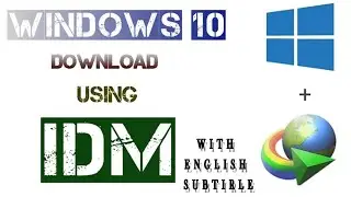 How To Download Windows 10 Using Internet Download Manager |With English Subtitle| ASIBRO