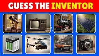 🔋🖥️GUESS THE INVENTOR BY HIS INVENTION✈️📻 | CAN YOU GUESS THE INVENTION BY THEIR INVENTIONS