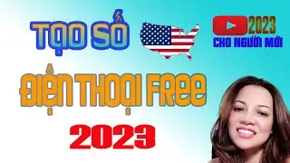 Tạo số ĐIỆN THOẠI USA MIỄN PHÍ 2023 mới nhất (update) @KienThucNgayNayBecky