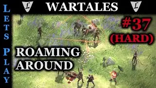WARTALES - HARD/HARD #37 || just roaming around from Arthes to Vertruse || Lets Play